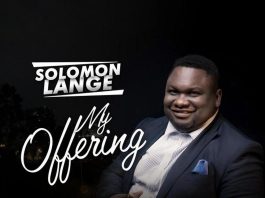 DOWNLOAD: Solomon Lange - My Offering | MP3 — NaijaTunez
